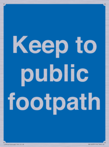Keep to public footpath